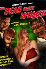 Watch The Dead Want Women Gomovies