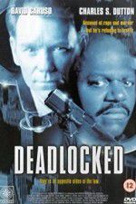 Watch Deadlocked Gomovies