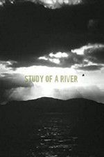 Watch Study of a River Gomovies