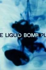 Watch The Liquid Bomb Plot Gomovies