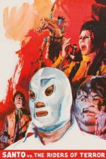 Watch Santo vs. the Riders of Terror Gomovies