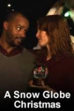Watch A Snow Globe Christmas Gomovies