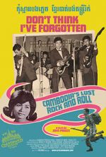 Watch Don\'t Think I\'ve Forgotten: Cambodia\'s Lost Rock & Roll Gomovies