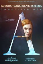 Watch Aurora Teagarden Mysteries: Something New Gomovies