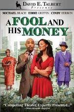 Watch David E Talberts A Fool and His Money Gomovies