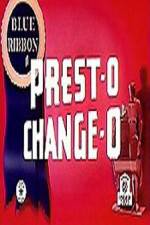 Watch Prest-O Change-O Gomovies