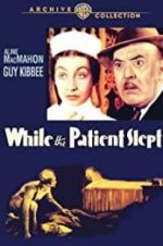 Watch While the Patient Slept Gomovies