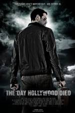 Watch The Day Hollywood Died Gomovies