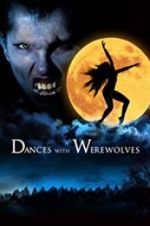 Watch Dances with Werewolves Gomovies