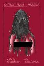 Watch Caitlin Plays Herself Gomovies