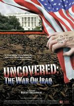 Watch Uncovered: The Whole Truth About the Iraq War Gomovies