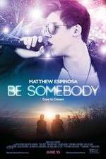 Watch Be Somebody Gomovies