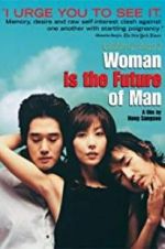 Watch Woman Is the Future of Man Gomovies