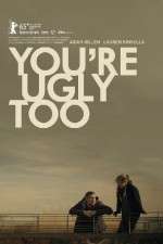 Watch Youre Ugly Too Gomovies
