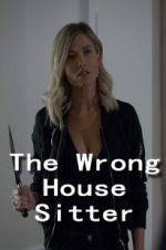 Watch The Wrong House Sitter Gomovies