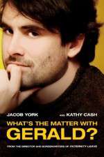 Watch Whats the Matter with Gerald Gomovies