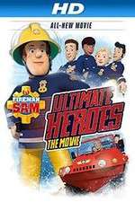 Watch Fireman Sam: Ultimate Heroes - The Movie Gomovies
