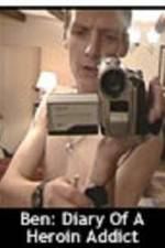 Watch Ben Diary of a Heroin Addict Gomovies