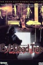 Watch Evil Dead Trap Gomovies