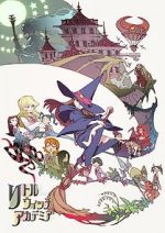 Watch Little Witch Academia (Short 2013) Gomovies