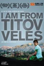 Watch I Am from Titov Veles Gomovies