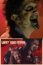 Watch Larry Gone Demon Gomovies