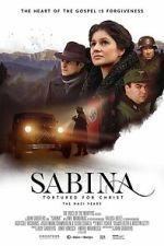 Watch Sabina - Tortured for Christ, the Nazi Years Gomovies