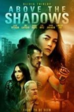 Watch Above the Shadows Gomovies