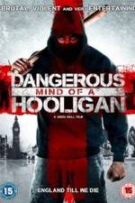 Watch Dangerous Mind of a Hooligan Gomovies