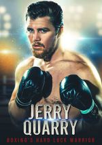 Watch Jerry Quarry: Boxing's Hard Luck Warrior Gomovies