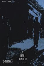 Watch A Man Trembles (Short 2021) Gomovies
