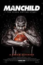 Watch Manchild: The Schea Cotton Story Gomovies