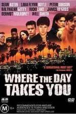 Watch Where the Day Takes You Gomovies