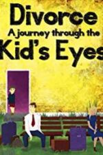 Watch Divorce: A Journey Through the Kids\' Eyes Gomovies