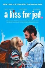Watch A Kiss for Jed Gomovies