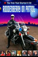 Watch Roddenberry on Patrol Gomovies