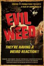 Watch Evil Weed Gomovies