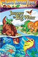 Watch The Land Before Time IX: Journey to Big Water Gomovies
