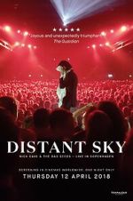 Watch Distant Sky: Nick Cave & The Bad Seeds Live in Copenhagen Gomovies