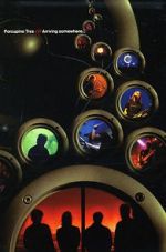 Watch Porcupine Tree: Arriving Somewhere... Gomovies