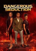 Watch Dangerous Seduction Gomovies
