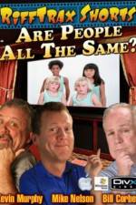 Watch Rifftrax Are All People The Same Gomovies