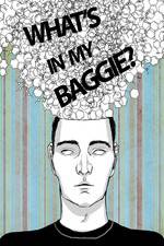 Watch What's in My Baggie? Gomovies