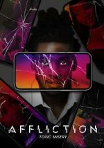 Watch Affliction: Toxic Misery Gomovies