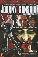 Watch Johnny Sunshine Maximum Violence Gomovies