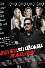 Watch Being Michael Madsen Gomovies