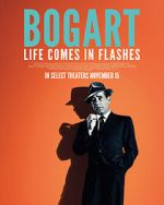 Watch Bogart: Life Comes in Flashes Gomovies