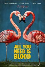Watch All You Need Is Blood Gomovies