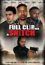 Watch Full Clip for a Snitch Gomovies