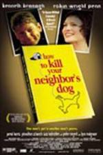 Watch How to Kill Your Neighbor's Dog Gomovies